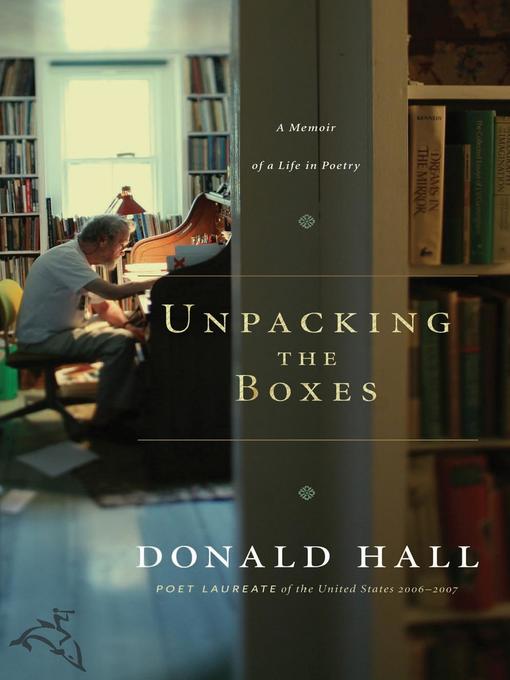 Title details for Unpacking the Boxes by Donald Hall - Available
